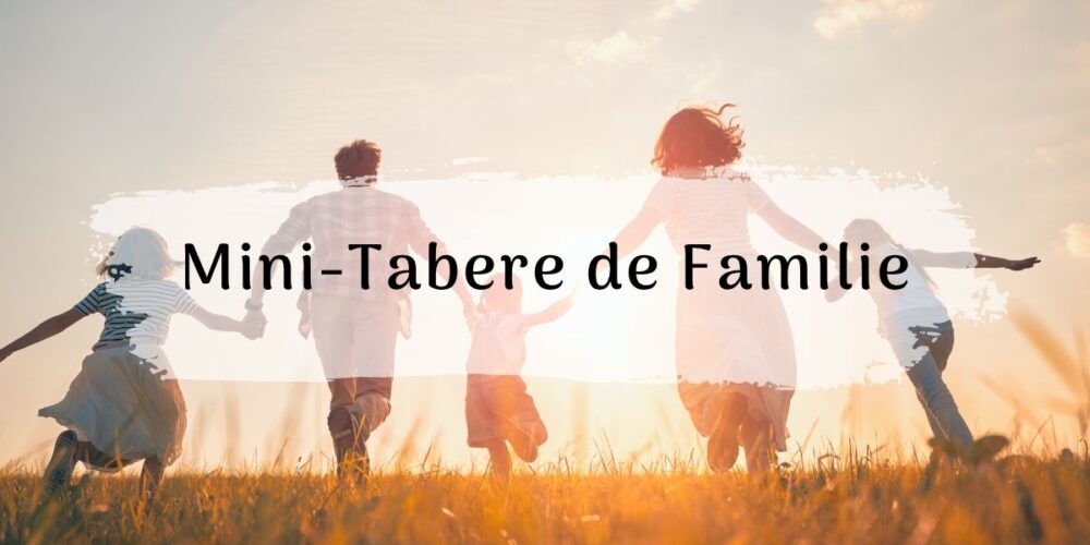 Mini-Tabere de Familie